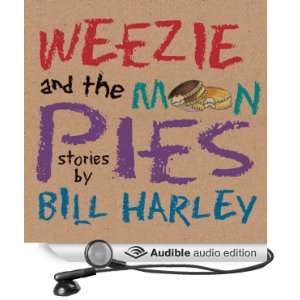  Weezie and the Moon Pies (Audible Audio Edition) Bill 