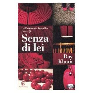 Senza di lei by Ray Kluun ( Hardcover   Jan. 1, 2009)