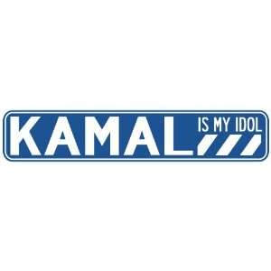   KAMAL IS MY IDOL STREET SIGN: Home Improvement