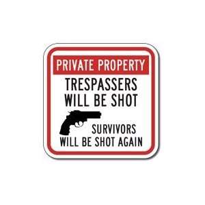  Trespassers Will Be Shot   Survivors Will Be Shot Again 
