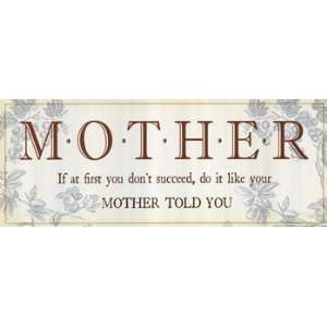  Mother Told You   Poster by Design Pela (20x8): Home 