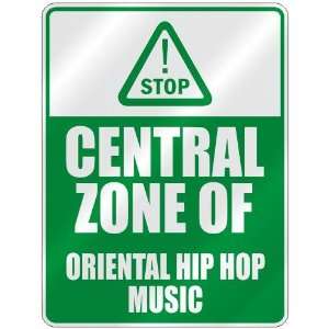  STOP  CENTRAL ZONE OF ORIENTAL HIP HOP  PARKING SIGN 