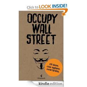 Occupy Wall Street (Serie bianca) (Italian Edition) Scrittori per il 
