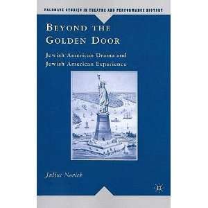  Beyond the Golden Door Jewish American Drama and Jewish 