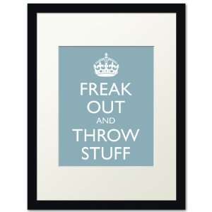  Freak Out and Throw Stuff, black frame (light blue)