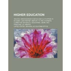 Higher education: trustee arrangements serve useful purpose in student 