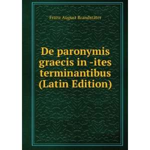  De paronymis graecis in  ites terminantibus (Latin Edition 