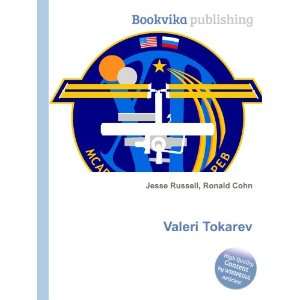  Valeri Tokarev: Ronald Cohn Jesse Russell: Books