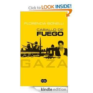 Caballo de Fuego Gaza (Spanish Edition): Florencia Bonelli:  