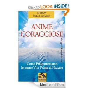 Anime Coraggiose (Italian Edition): Robert Schwartz:  