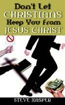   Publishing Bookstore   Dont Let Christians Keep You From Jesus Christ
