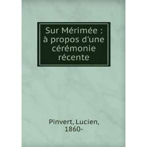   propos dune cÃ©rÃ©monie rÃ©cente Lucien, 1860  Pinvert Books