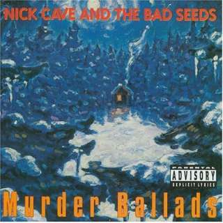  Murder Ballads Nick Cave, Bad Seeds