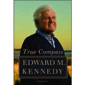 True Compass A Memoir by Edward Kennedy (Hardcover) Book  