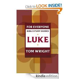 Luke for Everyone: Bible Study Guide (For Everyone Bible Study): Tom 