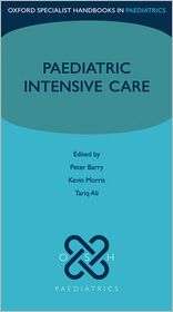 Paediatric Intensive Care, (0199233276), Peter Barry, Textbooks 
