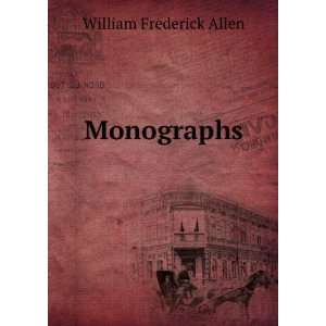  Monographs William Frederick Allen Books