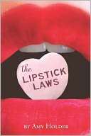 BARNES & NOBLE  The Lipstick Laws by Amy Holder, Houghton Mifflin 