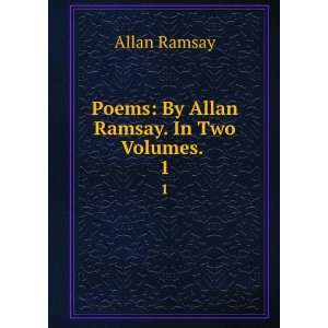  Poems By Allan Ramsay. In Two Volumes. . 1 Allan Ramsay Books