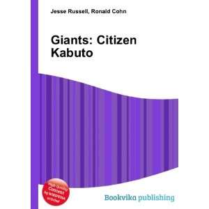  Giants Citizen Kabuto Ronald Cohn Jesse Russell Books