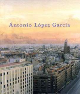   Antonio Lopez Garcia by Cheryl Brutvan, D.A.P 