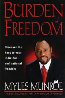 Burden of Freedom Discover the Keys to Your Individual and National 