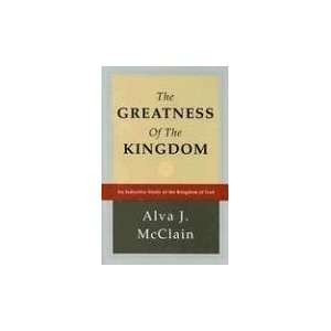    Greatness of the Kingdom [Hardcover] Alva J. McClain Books