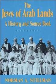 The Jews of Arab Lands A History and Source Book, (0827601980 