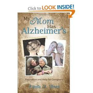 My Mom Has Alzheimers Inspiration and Help for Caregivers [Paperback 