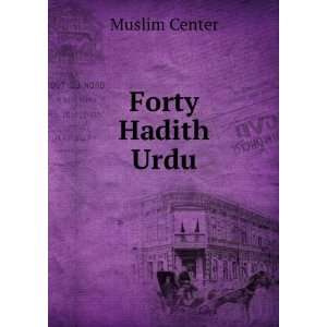  Forty Hadith Urdu: Muslim Center: Books