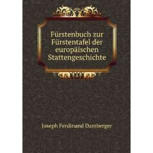   europÃ¤ischen Stattengeschichte Joseph Ferdinand Damberger Books