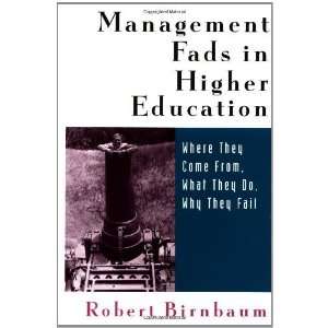  Management Fads in Higher Education: Where They Come From 
