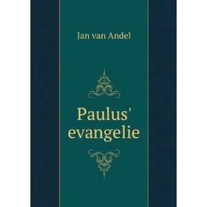  Paulus evangelie Jan van Andel Books