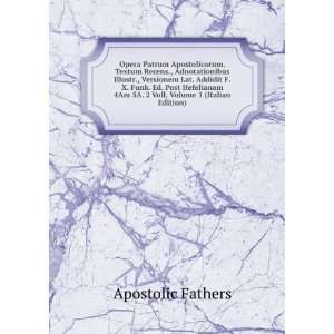   4Am 5A. 2 Voll, Volume 1 (Italian Edition): Apostolic Fathers: Books