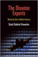 The Disaster Experts: Scott Gabriel Knowles