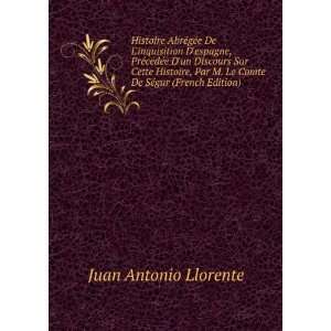   Le Comte De SÃ©gur (French Edition) Juan Antonio Llorente Books