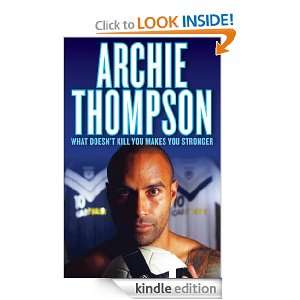   Kill You Makes You Stronger Archie Thompson  Kindle Store