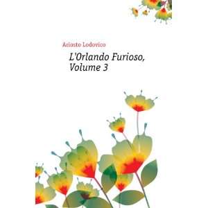  Orlando Furioso, Volume 3 Ariosto Lodovico Books