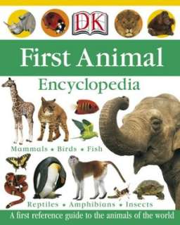   Kingfisher First Encyclopedia of Animals by Editors 