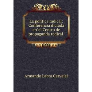   enel Centro de propaganda radical . Armando Labra Carvajal Books