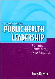 Public Health Leadership Putting Principles into Practice 
