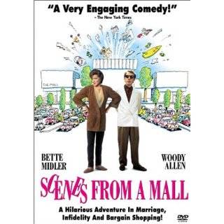 Scenes from a Mall ~ Bette Midler, Woody Allen, Bill Irwin and Daren 