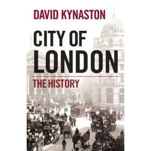    City of London: 1815 2000 [Hardcover]: David Kynaston: Books