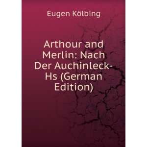   : Nach Der Auchinleck Hs (German Edition): Eugen KÃ¶lbing: Books