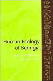 Human Ecology of Beringia, (0231130600), John F. Hoffecker, Textbooks 