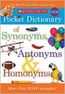 Scholastic Pocket Dictionary of Synonyms, Antonyms, Homonyms