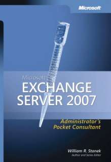Microsoft Exchange Server 2007 William R. Stanek