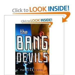  THE BANG DEVILS Patrick Foss Books