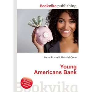  Young Americans Bank Ronald Cohn Jesse Russell Books