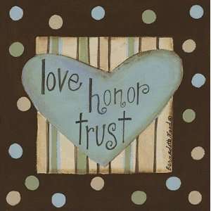  Love, Honor & Trust Finest LAMINATED Print Bernadette 